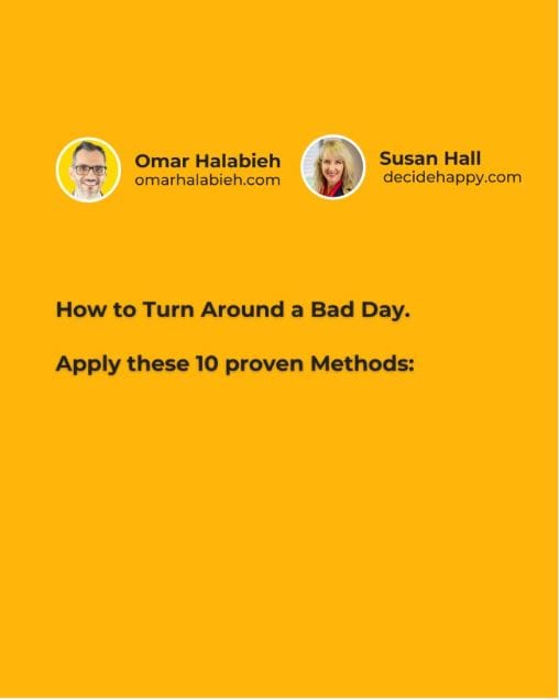 How to Turn Around a Bad Day