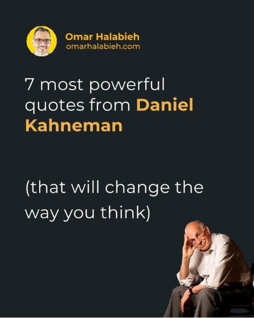 7 Most Powerful Quotes from Daniel Kahneman