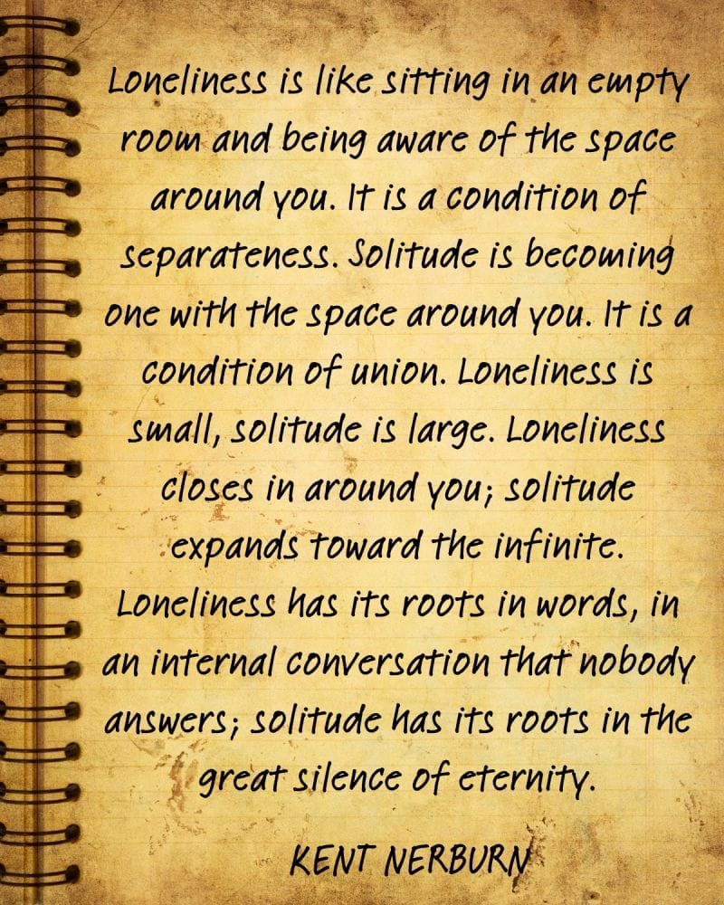 Reflection Friday: Solitude is not Loneliness.