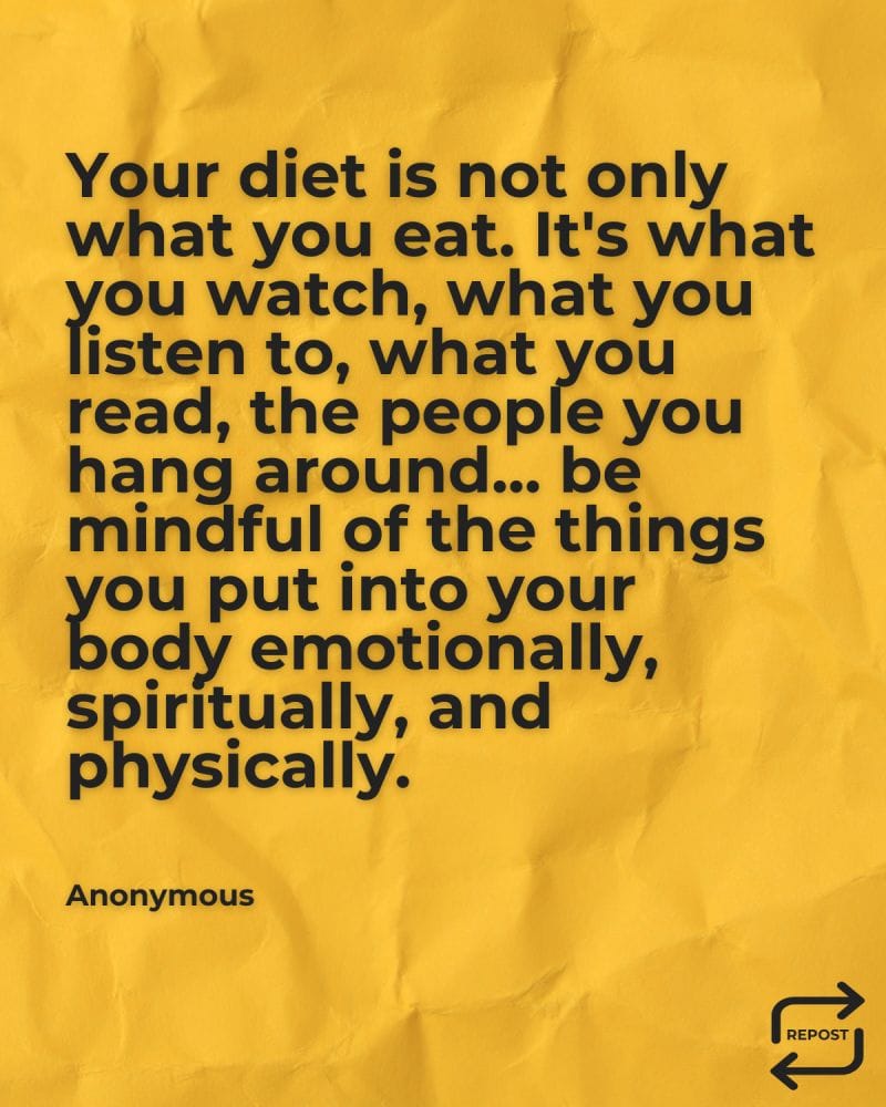 Reflection Friday: What you consume, who you become.