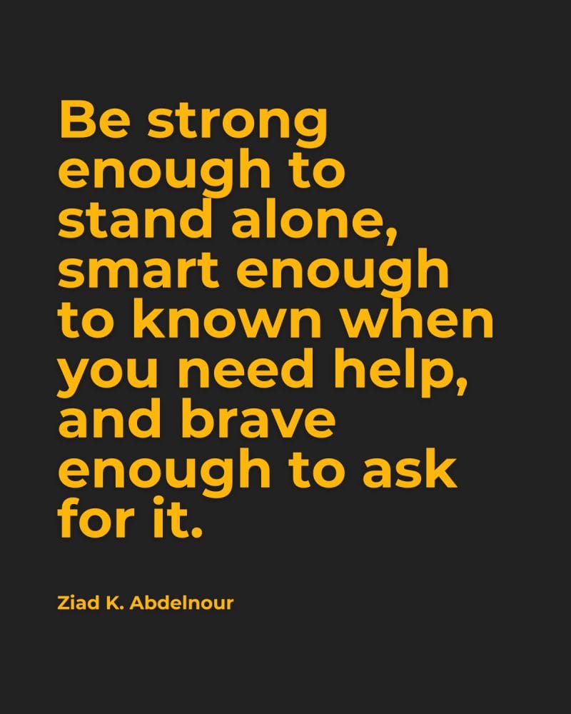 Self-Reliance and Asking for Help: The True Signs of Strength