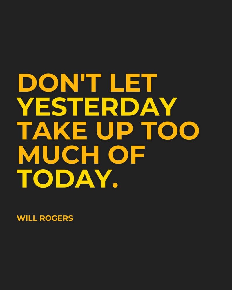 Reflection Friday: Yesterday teaches, it doesn’t define. Keep moving.